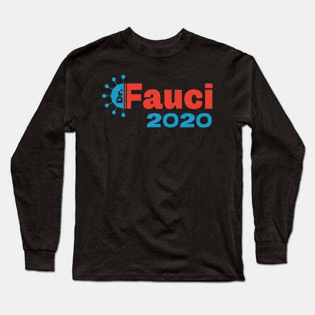 Fauci 2020 Long Sleeve T-Shirt by groovyraffraff